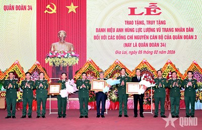 View - 	Quân đoàn 34 trao tặng, truy tặng danh hiệu Anh hùng LLVT nhân dân